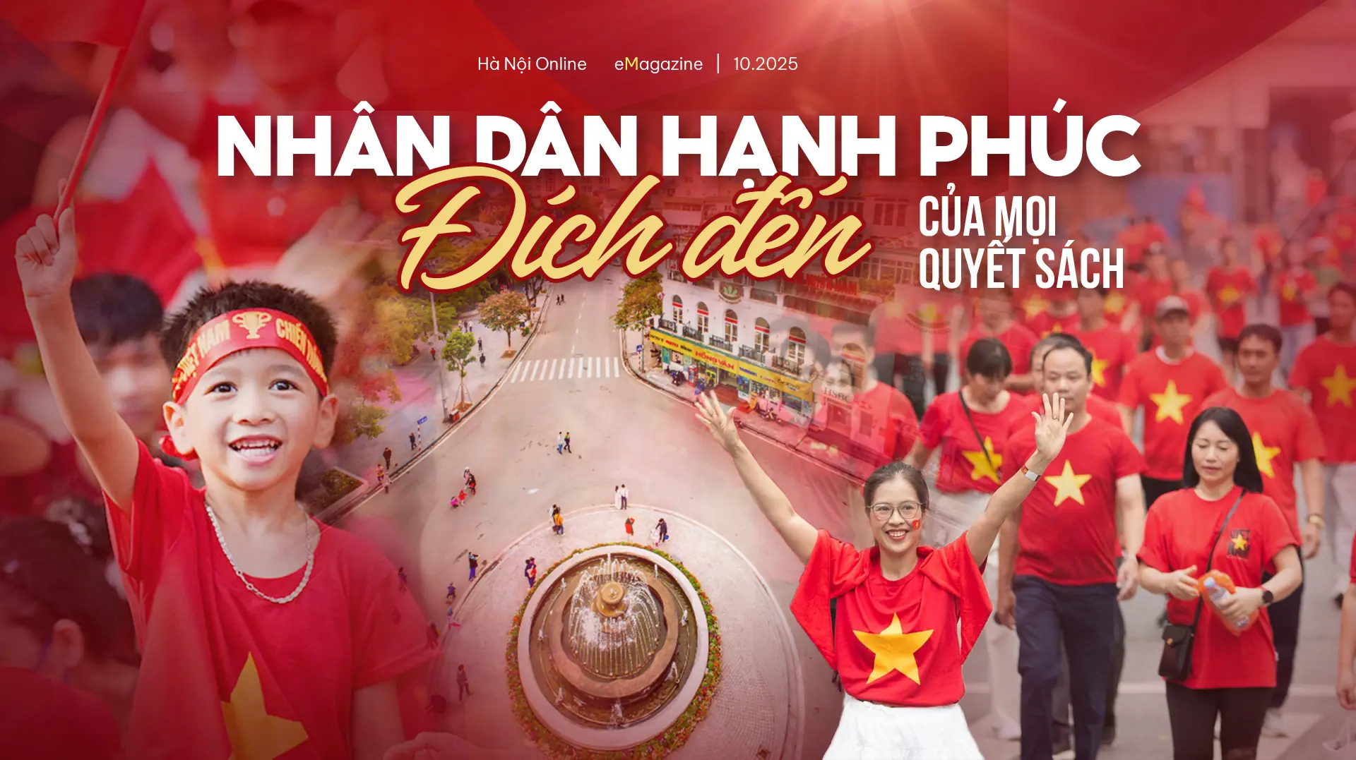 Nhân dân hạnh phúc - đích đến của mọi quyết sách